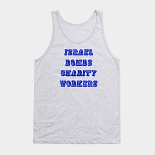 Israel Bombs Charity Workers - Back Tank Top